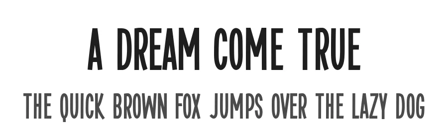 A Dream Come True