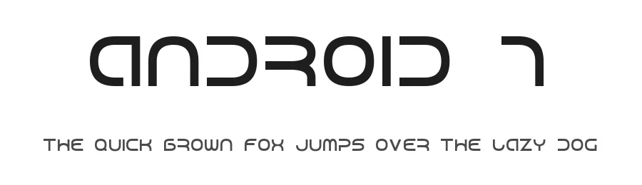 Android 7 by Style-7 — Display Font