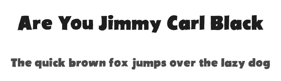 Are You Jimmy Carl Black by imagex — Decorative Font
