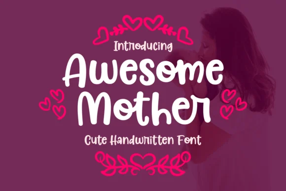 Awesome Mother Font by Dreamink (7ntypes) — Script Handwritten Font
