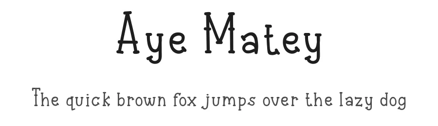Aye Matey by Mehibi — Decorative Font