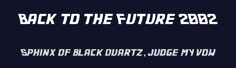 Back to the Future 2002 by Cyril Bourreau — Display Font — thumbnail 2