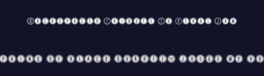 Backspacer Tribute To Pearl Jam by Gersan Borge A — Decorative Font — thumbnail 2
