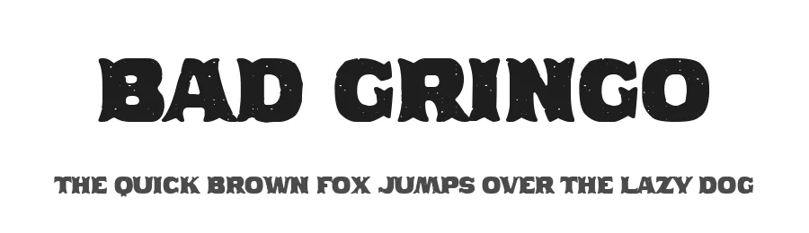 Bad Gringo by Woodcutter — Decorative Font