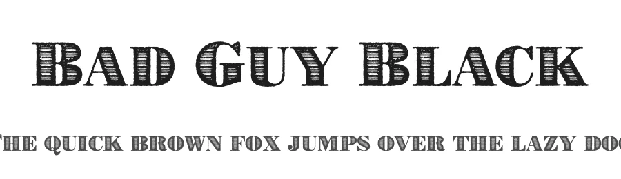 Bad Guy Black by Cumberland Fontworks — Decorative Font