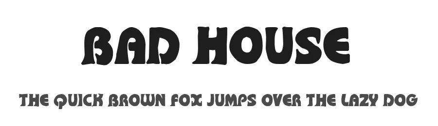 Bad House