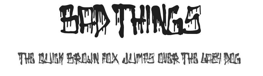 Bad Things by Woodcutter — Decorative Font