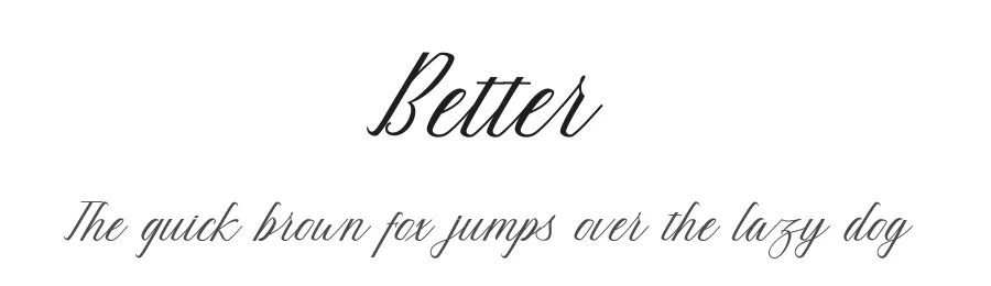 Better