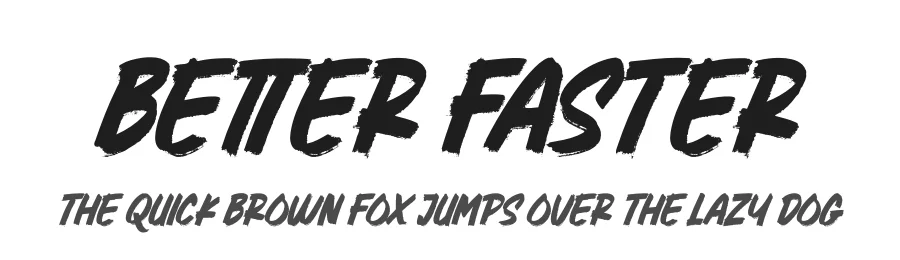 Better Faster