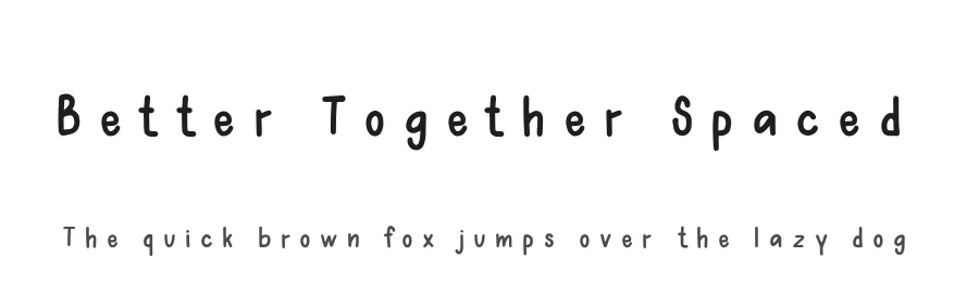 Better Together Spaced
