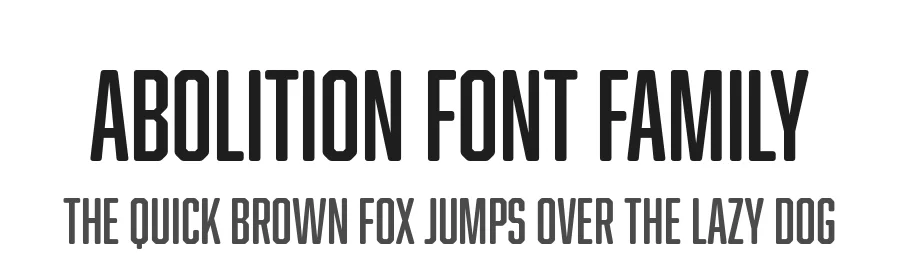 Abolition Font Family by Fort Foundry β Display Font