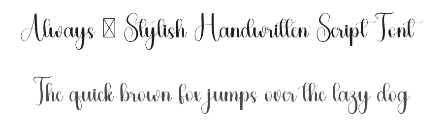 Always – Stylish Handwritten Script Font by freshtypeink — Script Handwritten Font