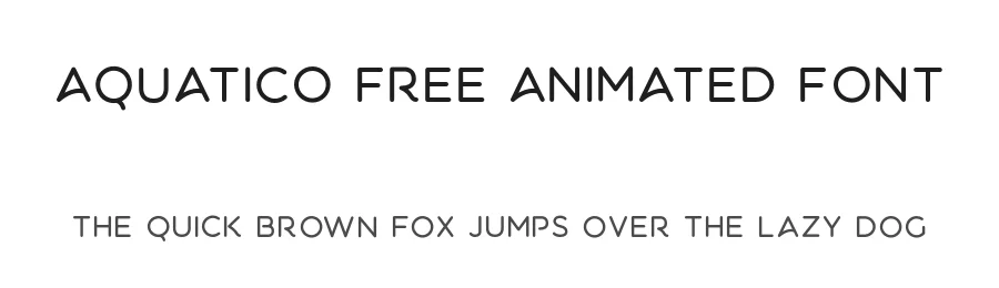 Aquatico Free Animated Font by Dan Palmer β Display Font