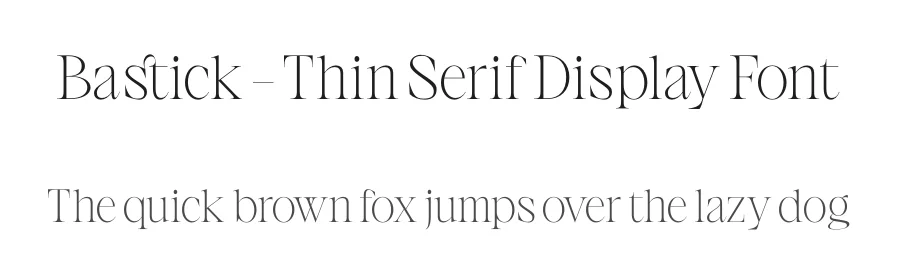Bastick – Thin Serif Display Font by timelesstype.co — Display Font