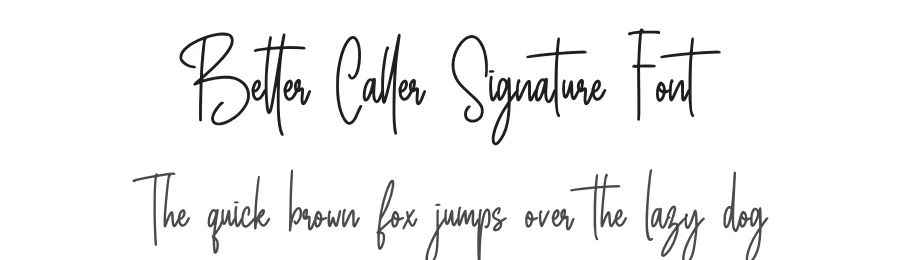 Better Caller Signature Font by Abraham Type — Script Handwritten Font