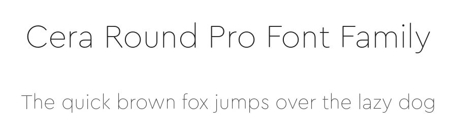 Cera Round Pro Font Family by Jakob Runge , Lisa Fischbach , TypeMates — Sans Serif Font
