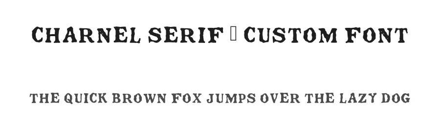 Charnel Serif – Custom Font by HELLBERTO — Serif Font