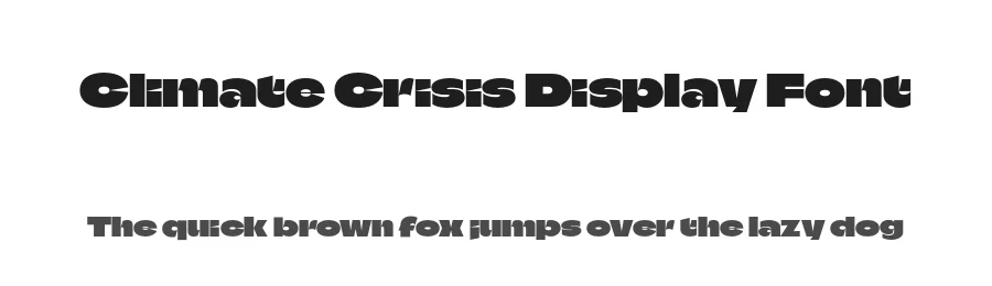 Climate Crisis Display Font by Daniel Coull , Eino Korkala — Display Font