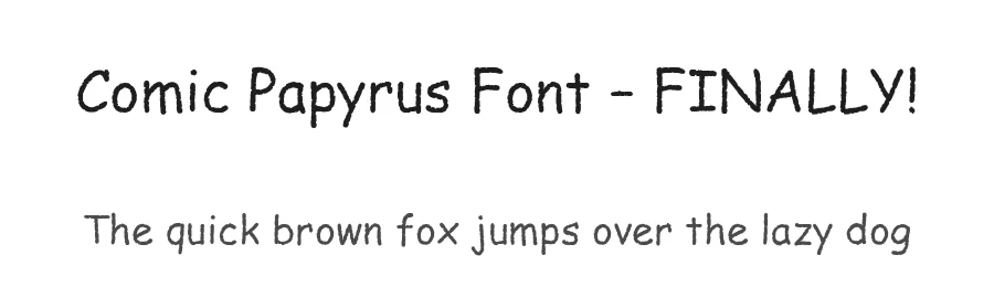 Comic Papyrus Font β FINALLY! by 1001fonts β Display Font