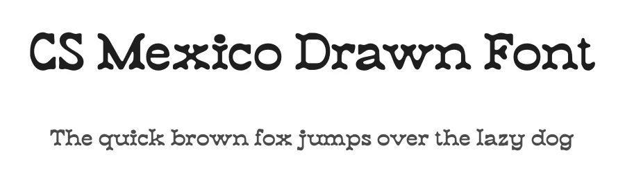 CS Mexico Drawn Font by craftsupplyco — Display Font