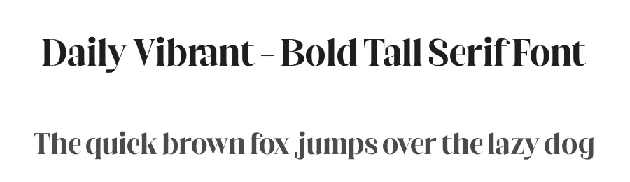 Daily Vibrant – Bold Tall Serif Font by timelesstype.co — Serif Font