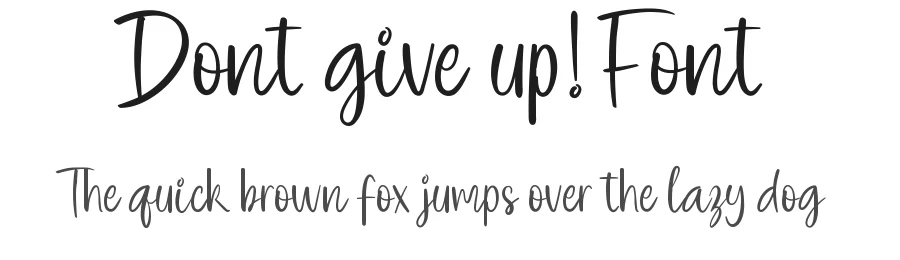 Dont Give Up Font by CalligraphyFonts.net — Script Handwritten Font
