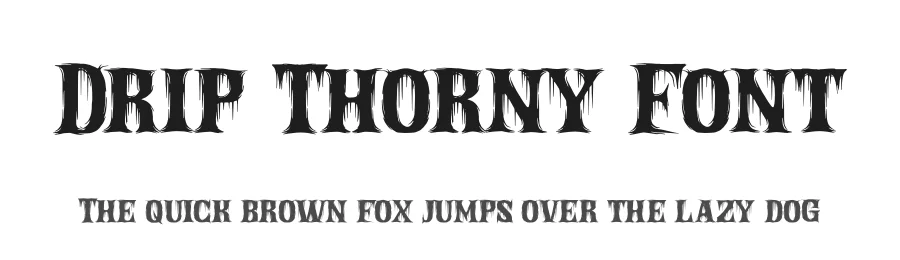Drip Thorny Font by Denustudios β Display Font
