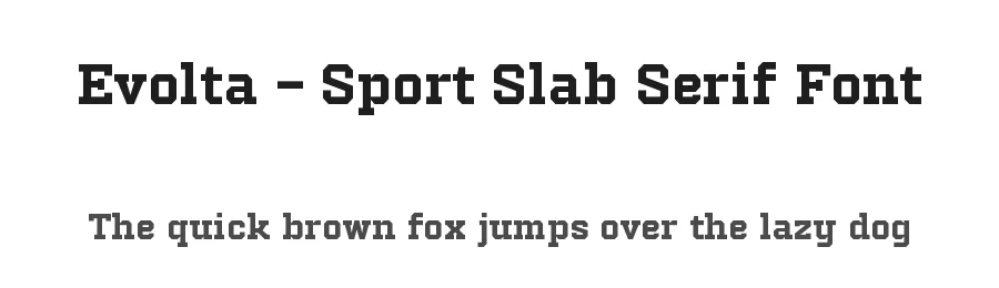 Evolta – Sport Slab Serif Font by Almarkhatype — Slab Serif Font