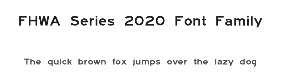 FHWA Series 2020 Font Family by PublicDomainHighwayFonts β Sans Serif Font