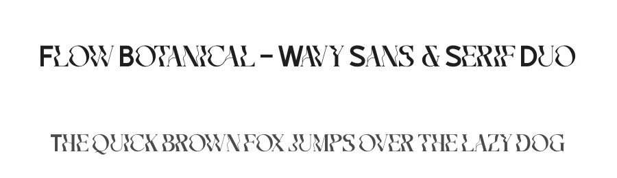 Flow Botanical – Wavy Sans & Serif Duo by timelesstype.co — Sans Serif Font