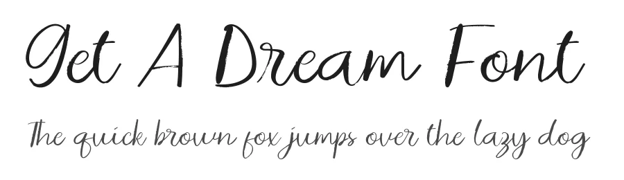 Get A Dream Font by CalligraphyFonts.net — Script Handwritten Font