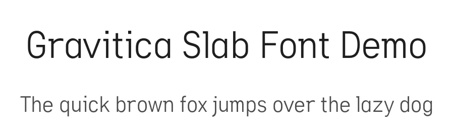 Gravitica Slab Font Demo by 99designs — Sans Serif Font