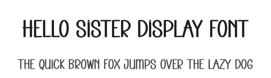 Hello Sister Display Font by creativeletter — Display Font