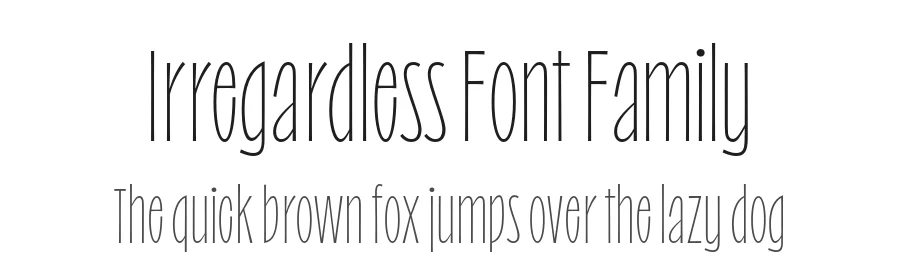 Irregardless Font Family by James Edmondson — Sans Serif Font