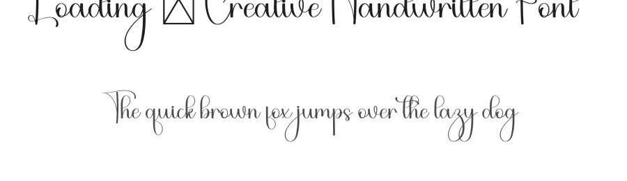 Loading – Creative Handwritten Font by freshtypeink — Script Handwritten Font
