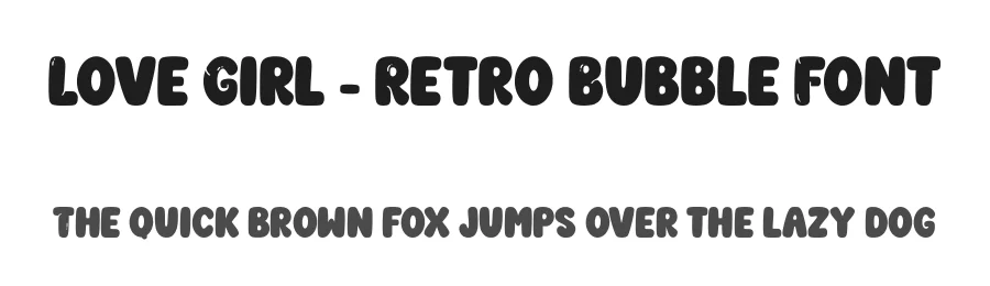 Love Girl – Retro Bubble Font by Siapgraph — Display Font