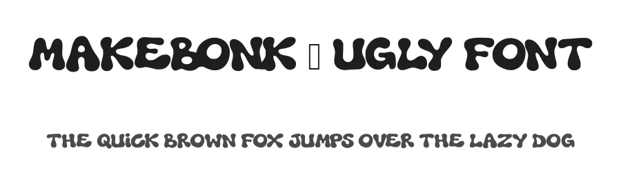 Makebonk – Ugly font by majelis art — Display Font