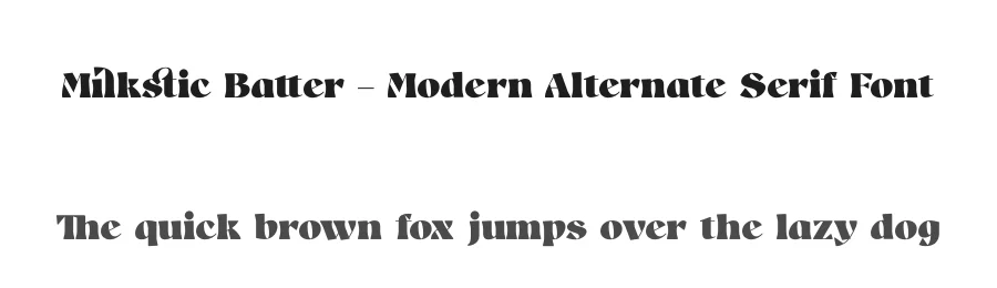 Milkstic Batter – Modern Alternate Serif Font by timelesstype.co — Display Font