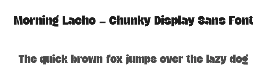 Morning Lacho – Chunky Display Sans Font by timelesstype.co — Sans Serif Font