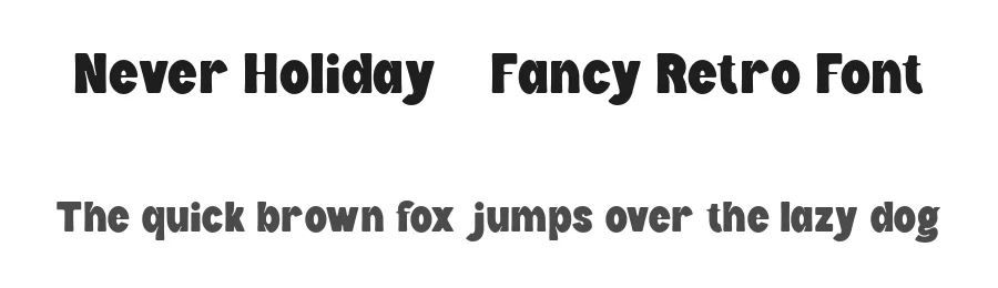 Never Holiday – Fancy Retro Font by Ragamkata — Display Font