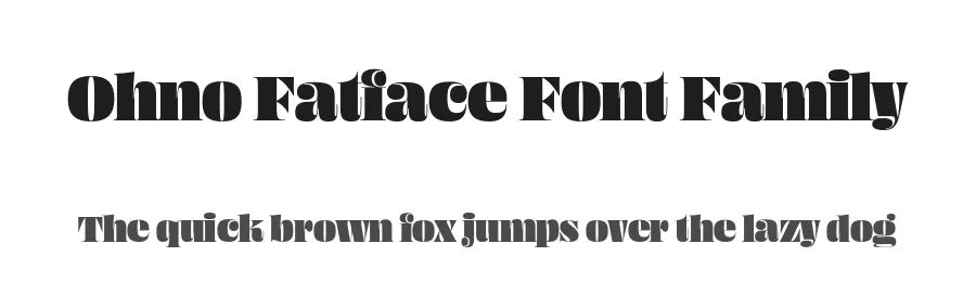 Ohno Fatface Font Family by James Edmondson โ Display Font