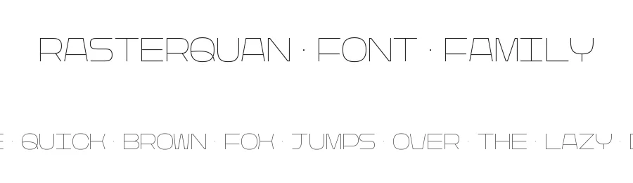 Rasterquan Font Family by YTY Digital TypeFoundry — Display Font