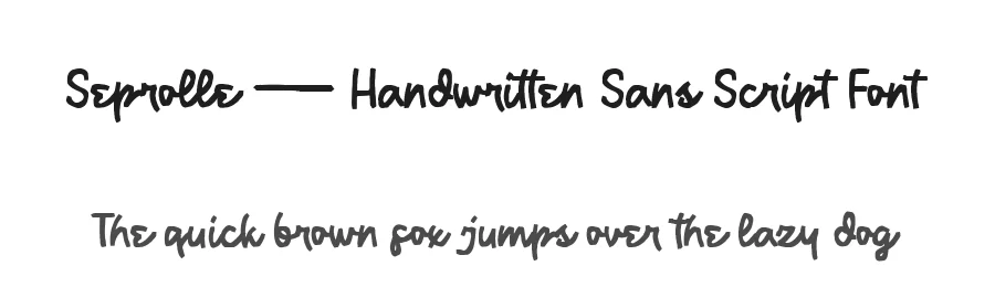 Seprolle — Handwritten Sans Script Font by Anxietype Foundry — Script Handwritten Font