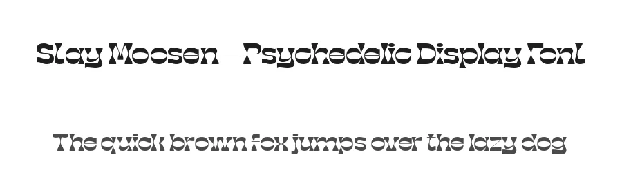 Stay Moosen – Psychedelic Display Font by timelesstype.co — Display Font