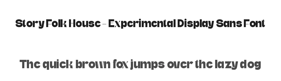 Story Folk House – Experimental Display Sans Font by timelesstype.co — Display Font