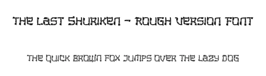 The Last Shuriken – Rough Version Font by Arterfak — Decorative Font