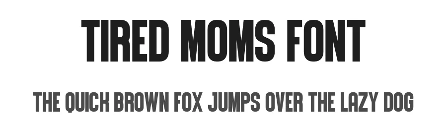 Tired Moms Font by Craftedtype — Decorative Font