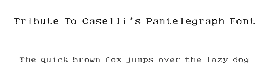 Tribute To Caselli’s Pantelegraph Font by zai — Display Font