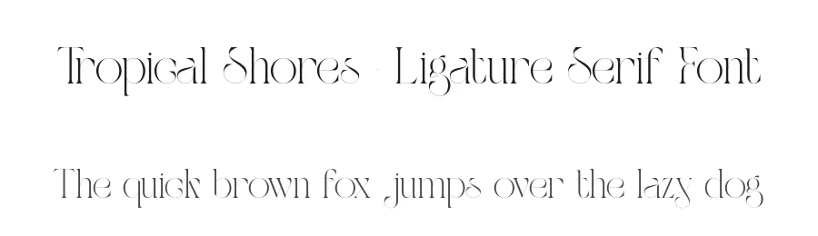 Tropical Shores – Ligature Serif Font by 177Studio — Display Font