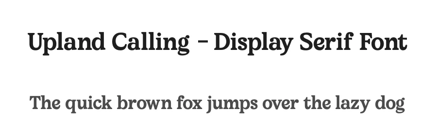 Upland Calling – Display Serif Font by timelesstype.co — Display Font